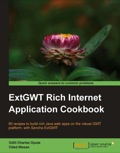 ExtGWT Rich Internet Application Cookbook