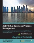 Activiti 5.x Business Process Management Beginner