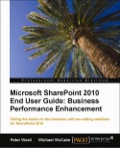 Microsoft SharePoint 2010 End User Guide: Business Performance Enhancement