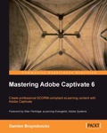Mastering Adobe Captivate 6