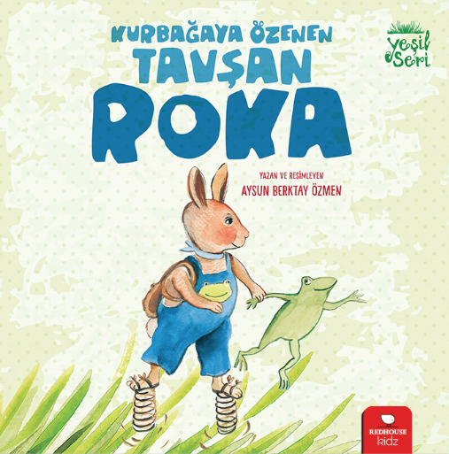 Yeşil seri 1; Kurbağaya Özenen Tavşan Roka 