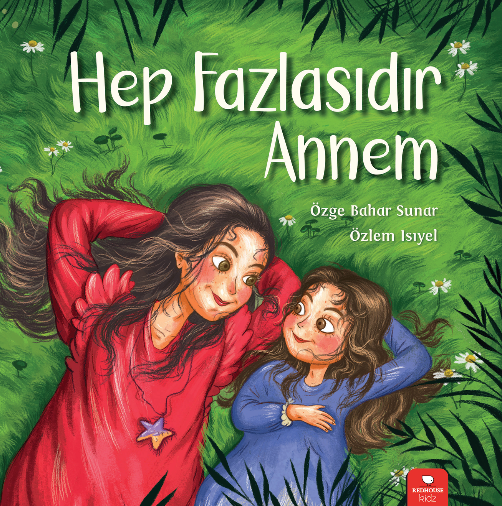Hep Fazlasıdır Annem 
