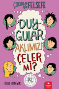 Çocuklar İçin Fels.- Duygular Aklımızı Çeler mi?