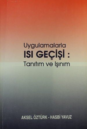 Uygulamalarla Isı Geçişi: Tanıtım ve Işınım