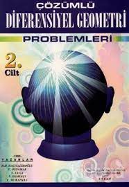 Çözümlü Diferensiyel Geometri Problemleri Cilt: 2