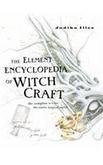 The Element Encyclopedia of Witchcraft: The Complete A-Z for the Entire Magical World