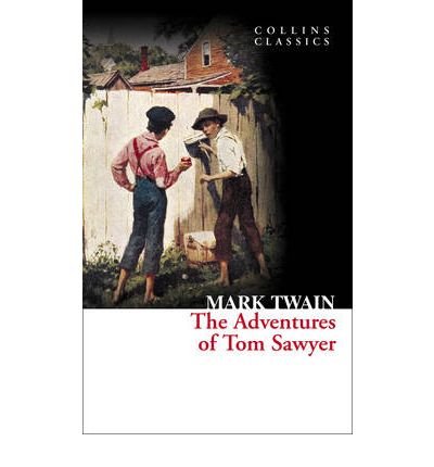 The Adventures of Tom Sawyer (Collins Classics)