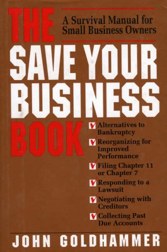 The Save Your Business Book: A Survival Manual for Small Business Owners