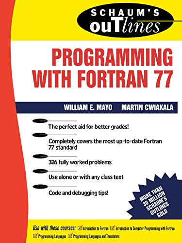 Schaum s Outline of Programming With Fortran 77 (Schaum s Outline Series)