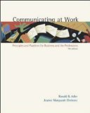 Communicating at Work: Principles and Practices for Business and the Professions