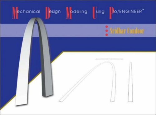 Mechanical Design Modeling Using Pro/Engineer