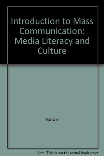 Introduction to Mass Communication: Media Literacy and Culture