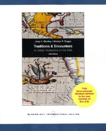 Traditions & Encounters: A Global Perspective on the Past (Int l Ed)
