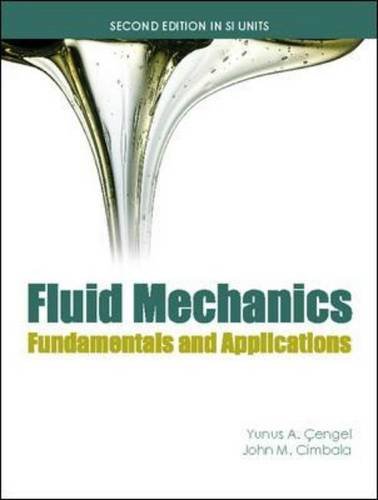 Fluid Mechanics (SI units): Fundamentals and Applications