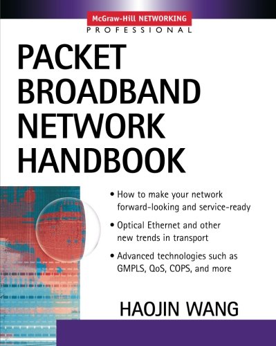 Packet Broadband Networking Handbook: Architecture, Performance and Engineering (Professional Telecom)