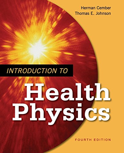 Introduction to Health Physics: Fourth Edition