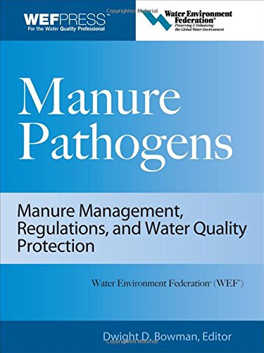 Manure Pathogens: Manure Management, Regulations, and Water Quality Protection: Manure Management, Regulation, and Water Quality Protection