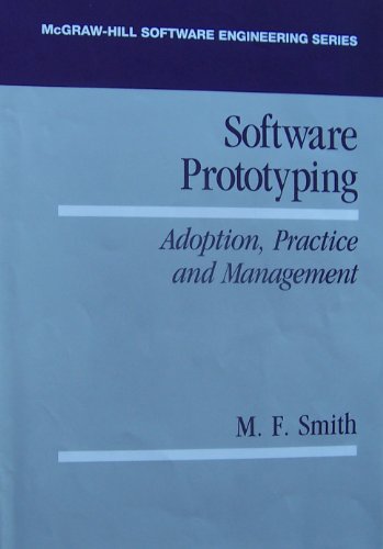 Software Prototyping: Adoption, Practice and Management (Mcgraw Hill Software Engineering Series)