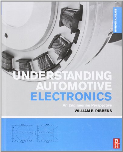 Understanding Automotive Electronics: An Engineering Perspective