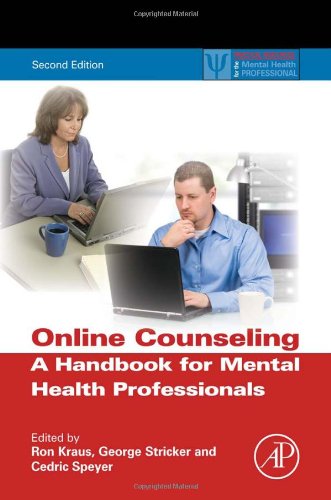 Online Counseling: A Handbook for Mental Health Professionals (Practical Resources for the Mental Health Professional)