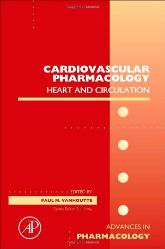 Cardiovascular Pharmacology: Heart and circulation: 59 (Advances in Pharmacology)