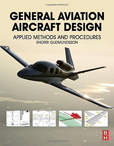 General Aviation Aircraft Design: Applied Methods and Procedures