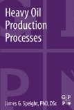 Heavy Oil Production Processes