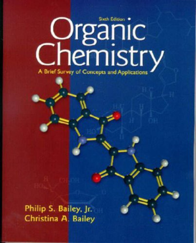 Organic Chemistry:A Brief Survey of Concepts and Applications: International Edition