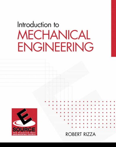 Introduction to Mechanical Engineering (ESource: The Prentice Hall engineering source)