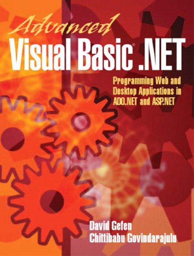 Advanced Visual Basic.NET:Programming Web and Desktop Applications in ADO.NET and ASP.NET