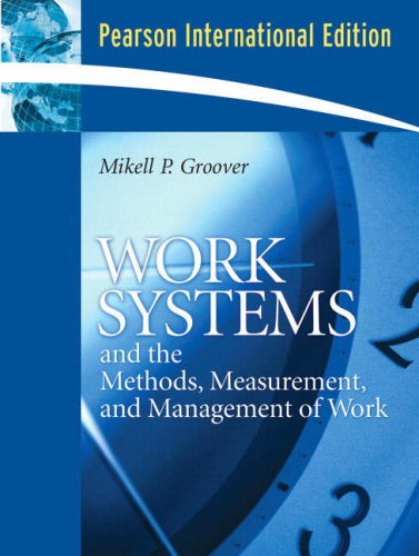 Work Systems: The Methods, Measurement and Management of Work