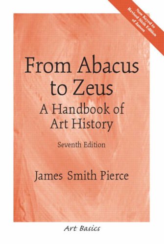 From Abacus to Zeus: A Handbook of Art History (Art Basics)