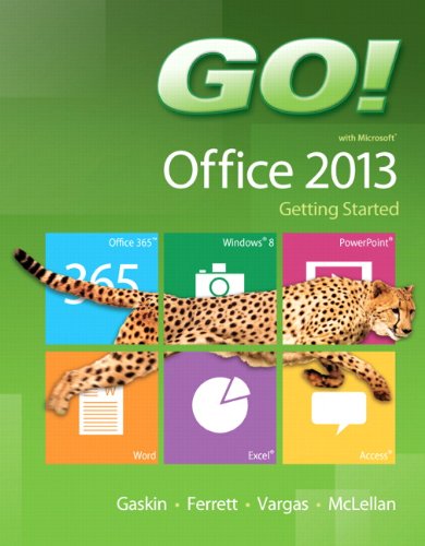 Go! with Microsoft Office 2013 Getting Started