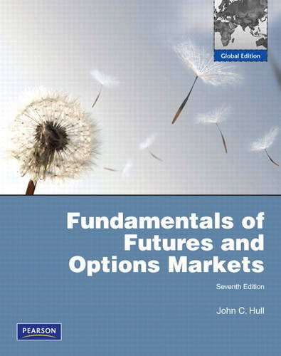 Fundamentals of Futures and Options Markets:Global Edition