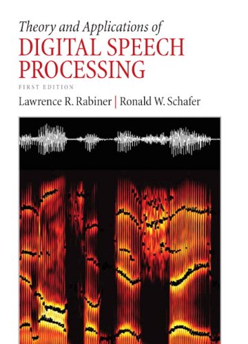 Theory and Applications of Digital Speech Processing