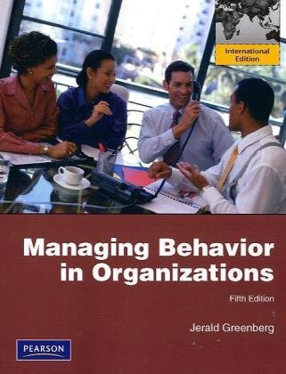Managing Behavior in Organizations:International Edition