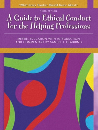 What Every Helping Professional Should Know About Ethical Conduct