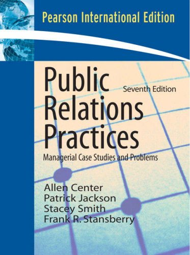 Public Relations Practices: Managerial Case Studies and Problems