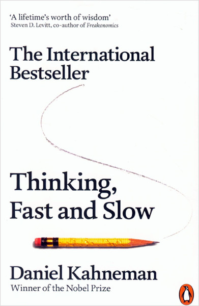 Thinking, Fast and Slow