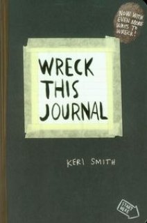 Wreck This Journal: To Create is to Destroy, Now With Even More Ways to Wreck!