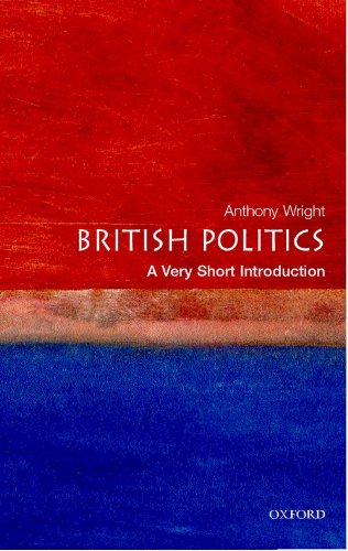 British Politics: A Very Short Introduction (Very Short Introductions)