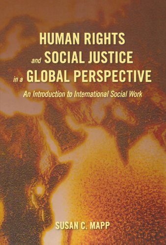 Human Rights and Social Justice in a Global Perspective: An Introduction to International Social Work