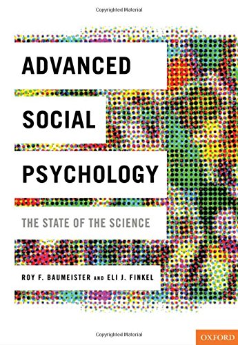 Advanced Social Psychology: The State of the Science