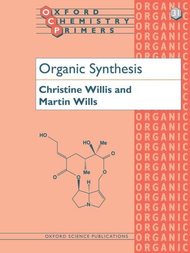 Organic Synthesis (Oxford Chemistry Primers)