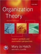 Organization Theory: Modern, Symbolic, and Postmodern Perspectives