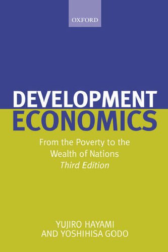 Development Economics: From the Poverty to the Wealth of Nations