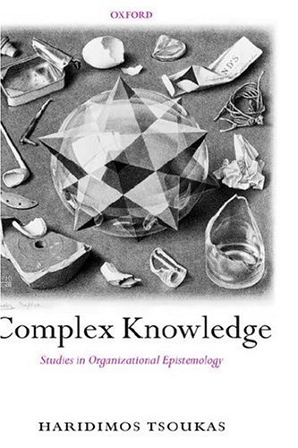 Complex Knowledge: Studies in Organizational Epistemology