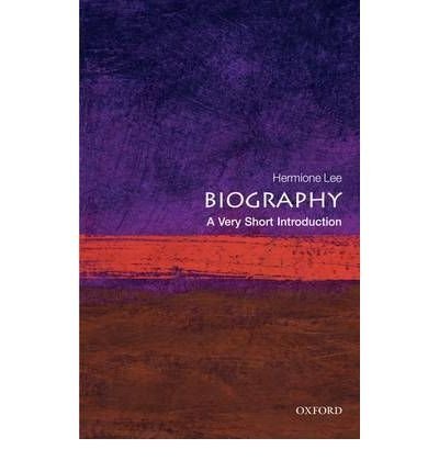 Biography: A Very Short Introduction