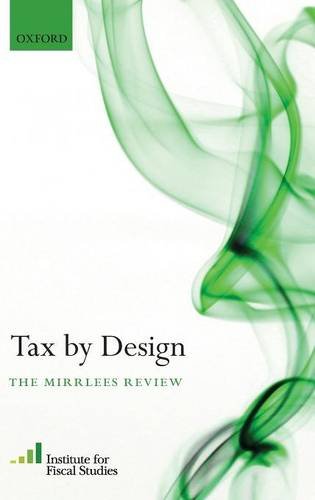 Tax By Design: The Mirrlees Review