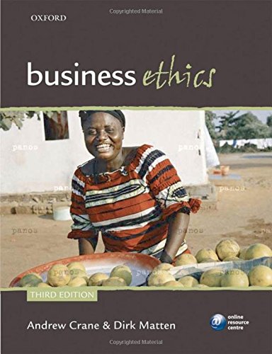 Business Ethics: Managing corporate citizenship and sustainability in the age of globalization